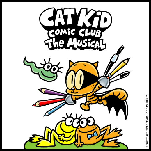 CAT KID COMIC CLUB: THE MUSICAL 